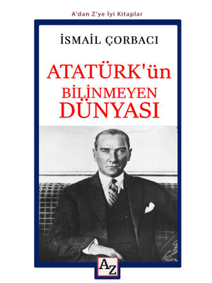 cover image of Atatürk'ün Bilinmeyen Dünyası